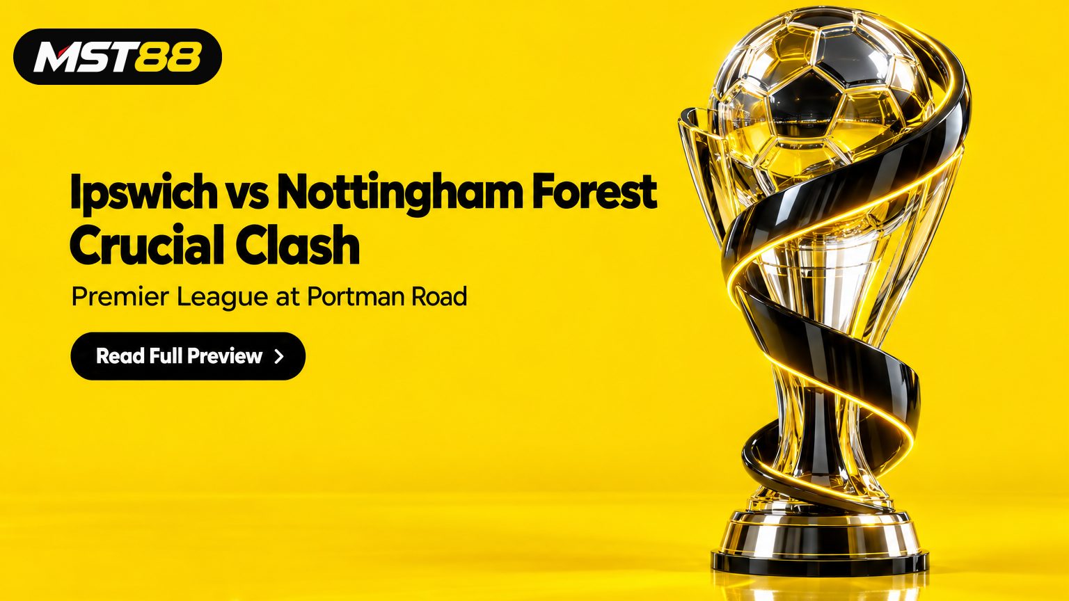 Ipswich vs Nottingham Forest Preview: Crucial Clash at Portman Road
