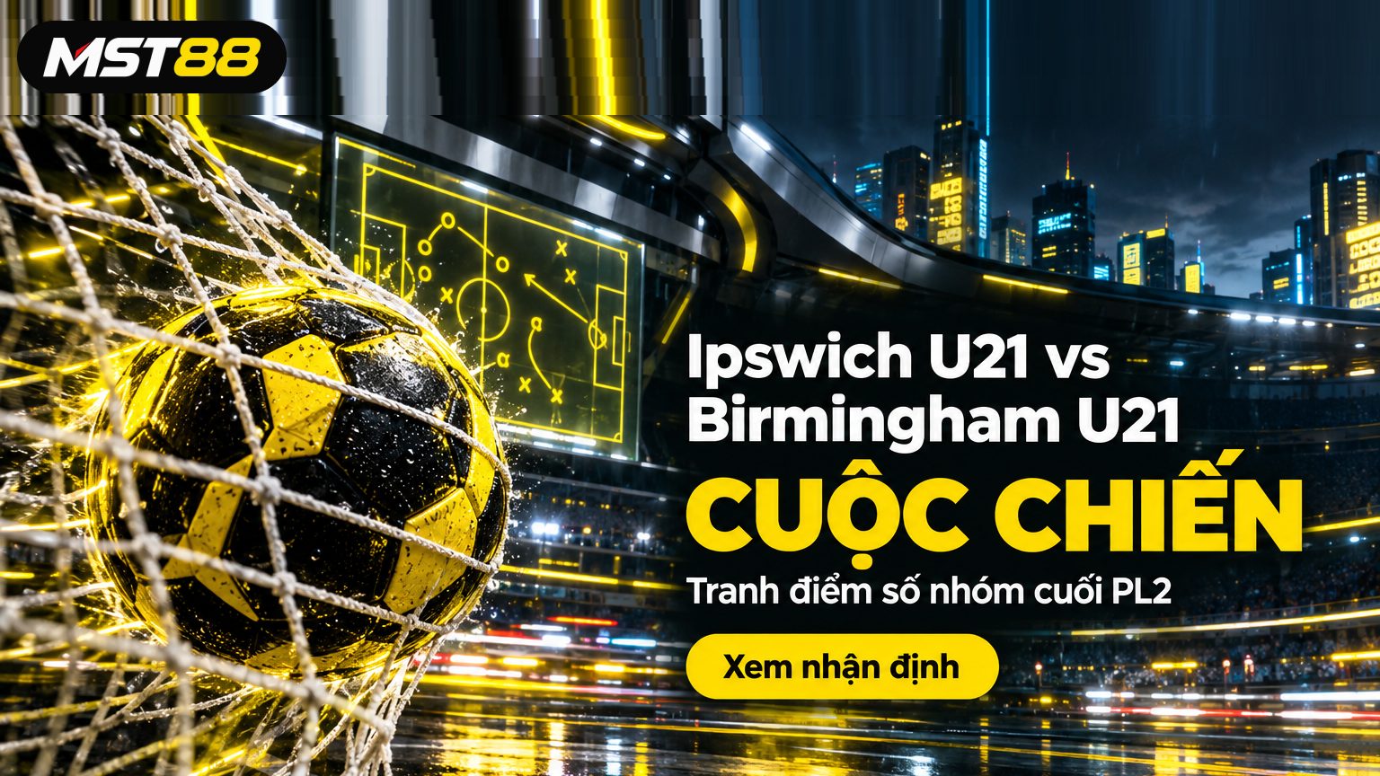 Nhận định Ipswich U21 vs Birmingham U21: Cuộc chiến nhóm cuối PL2