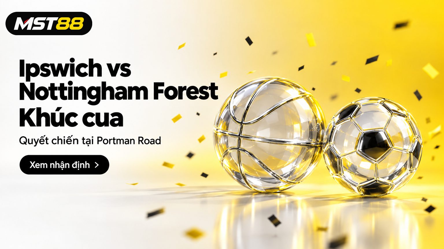 Nhận định Ipswich vs Nottingham Forest: Khúc cua tại Portman Road